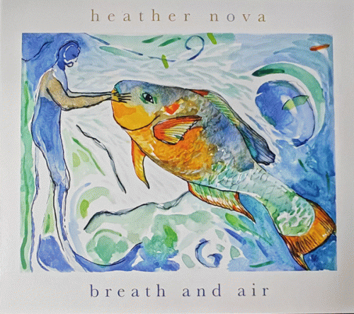 Heather Nova : Breath and Air